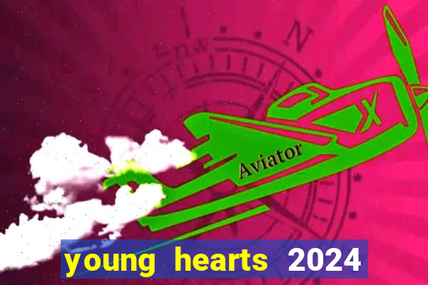 young hearts 2024 online legendado